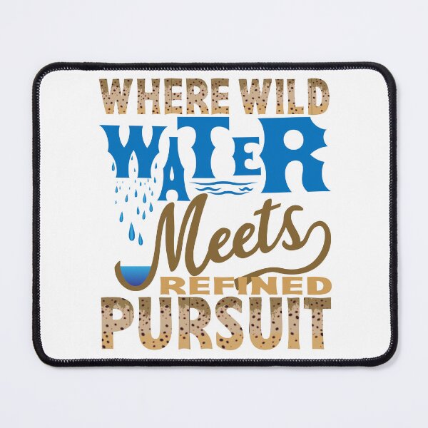 Item preview, Brown Trout text illustration "Where Wild Water Meets Refined Pursuit". designed and sold by Art-Horizon.