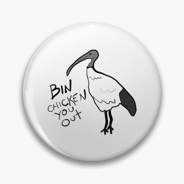 Item preview, Bin Chicken You Out.... Ibis Style designed and sold by aiklsoaiadgai.