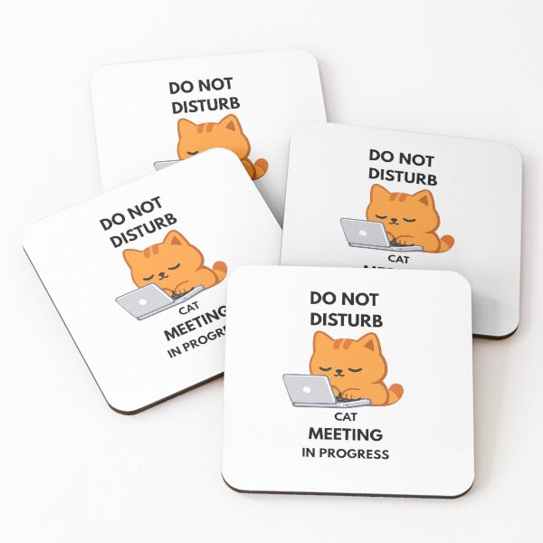 Item preview, DO NOT DISTURB ?? CAT MEETING IN PROGRESS designed and sold by Savage Cat Quotes.