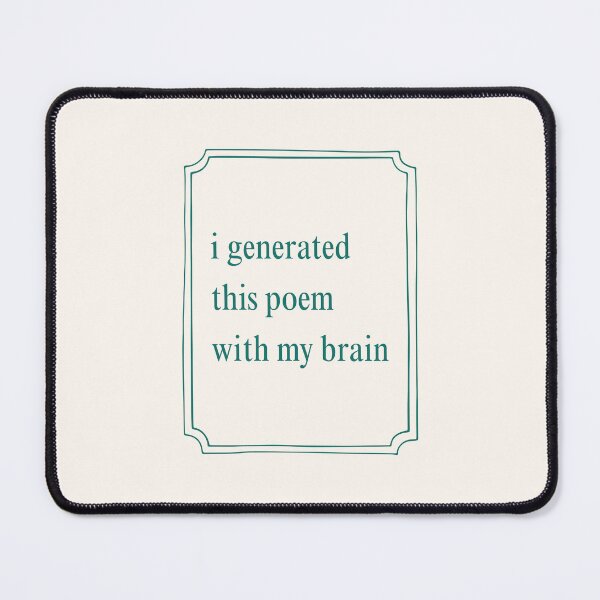 Item preview, i generated this poem with my brain designed and sold by AothenMagazine.