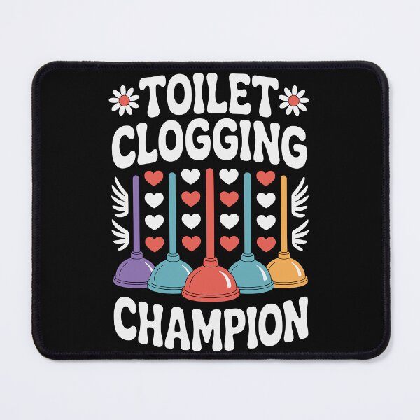 Item preview, TOILET CLOGGING CHAMPION designed and sold by jkrphoto.