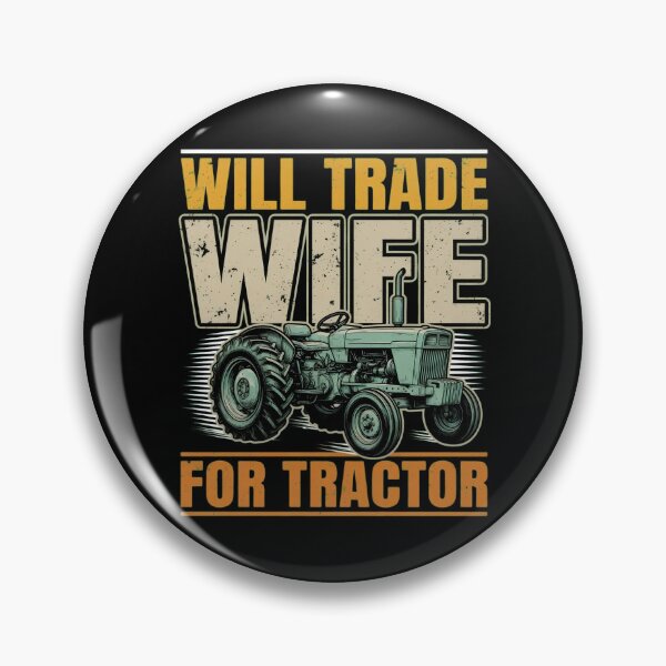 Item preview, Will Trade Wife for Tractor Funny Design designed and sold by TshirtsOnline-.