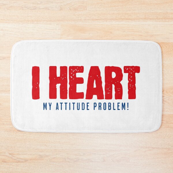 Item preview, I Heart my attitude problem designed and sold by CeliaZnx.
