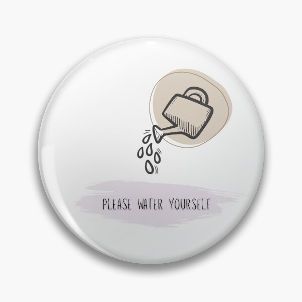 Item preview, Please Water Yourself Self Care Quote designed and sold by NESTORY-Studio.