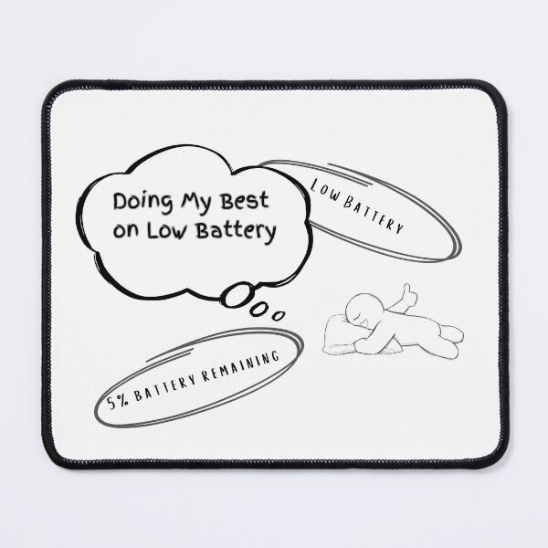 Item preview, Doing My Best On Low Battery designed and sold by NESTORY-Studio.