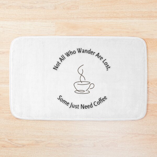 Item preview, Not All Who Wander Need Coffee designed and sold by NESTORY-Studio.