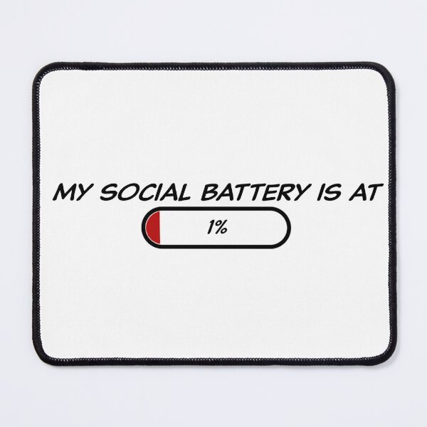 Item preview, My Social Battery is At 1 Percent, Low Battery, Introvert, Quote designed and sold by Kryipsyco.