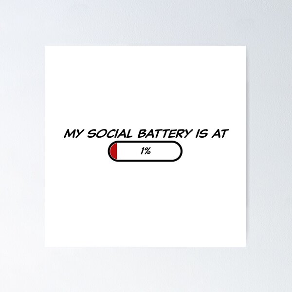 Item preview, My Social Battery is At 1 Percent, Low Battery, Introvert, Quote designed and sold by Kryipsyco.