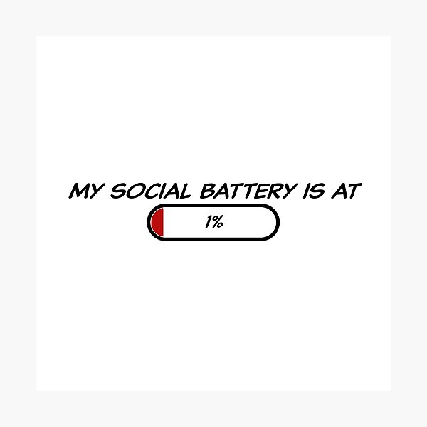 Item preview, My Social Battery is At 1 Percent, Low Battery, Introvert, Quote designed and sold by Kryipsyco.