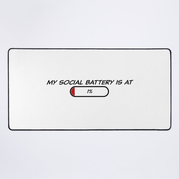 Item preview, My Social Battery is At 1 Percent, Low Battery, Introvert, Quote designed and sold by Kryipsyco.