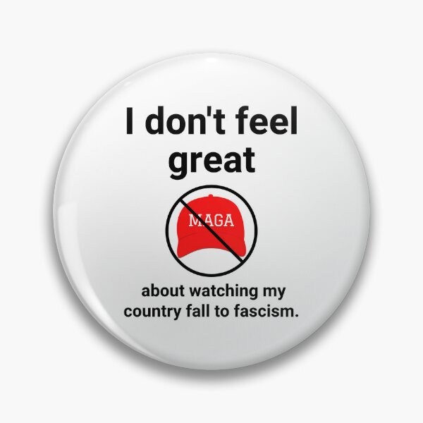 Item preview, I don’t feel great about watching my country fall to fascism. designed and sold by Rachel the Artist .