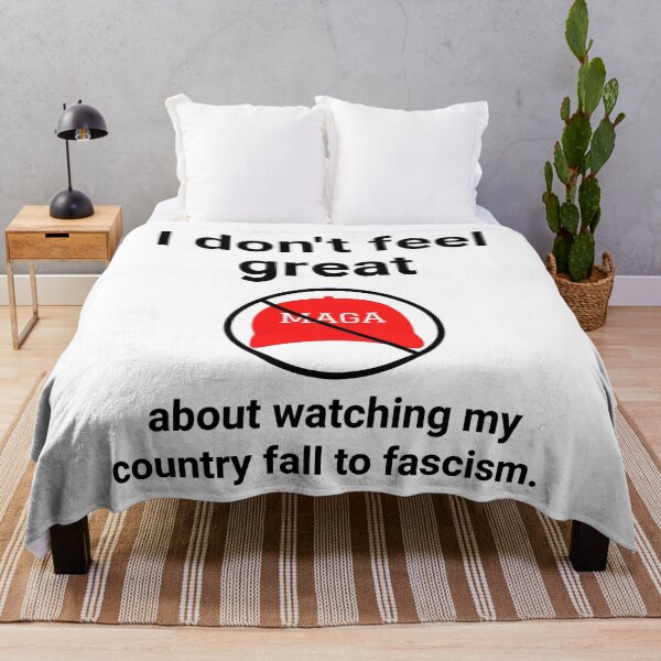Item preview, I don’t feel great about watching my country fall to fascism. designed and sold by Rachel the Artist .