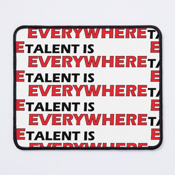 Item preview, Talent is everywhere designed and sold by Positive Mindzet!.