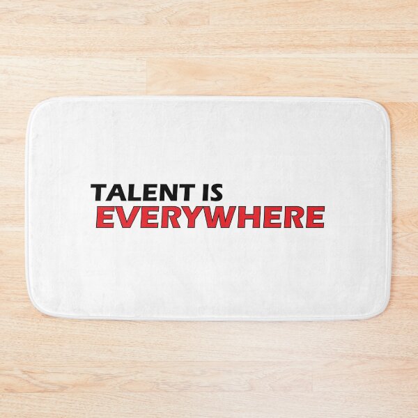 Item preview, Talent is everywhere designed and sold by Positive Mindzet!.