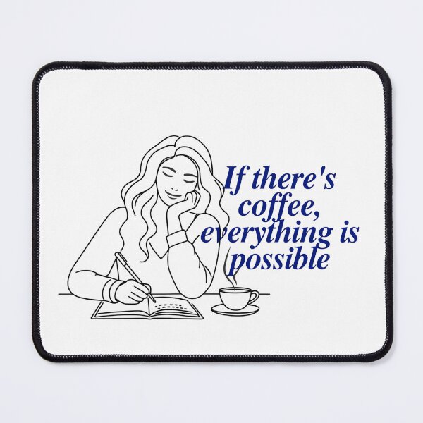 Item preview, If There’s Coffee Everything Is Possible Coffee Lover Art designed and sold by busesplace.