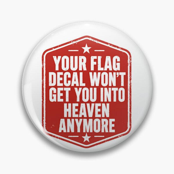 Item preview, Your Flag Decal Won't Get You Into Heaven Anymore Political Satire Statement Spirituality designed and sold by JonesFlora2025.