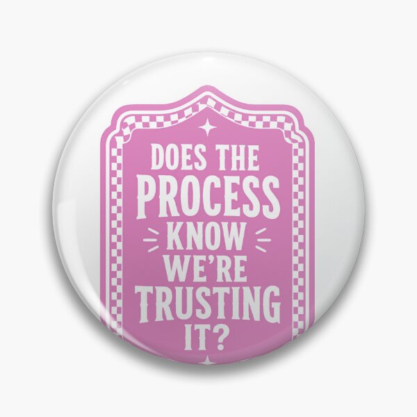 Item preview, Does The Process Know We're Trusting It? Trust The Process Motivational Quote Life Journey Mindset designed and sold by JonesFlora2025.