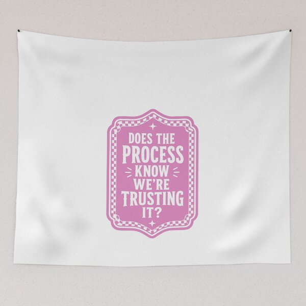 Item preview, Does The Process Know We're Trusting It? Trust The Process Motivational Quote Life Journey Mindset designed and sold by JonesFlora2025.