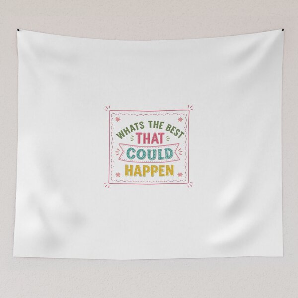 Item preview, Whats The Best That Could Happen Motivational Quote Positive Mindset designed and sold by JonesFlora2025.