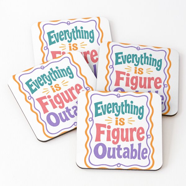 Item preview, Everything Is Figure Outable Motivational Quote Positive Thinking Resilience designed and sold by JonesFlora2025.