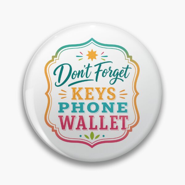 Item preview, Don't Forget Keys Phone Wallet Daily Essentials Reminder designed and sold by JonesFlora2025.