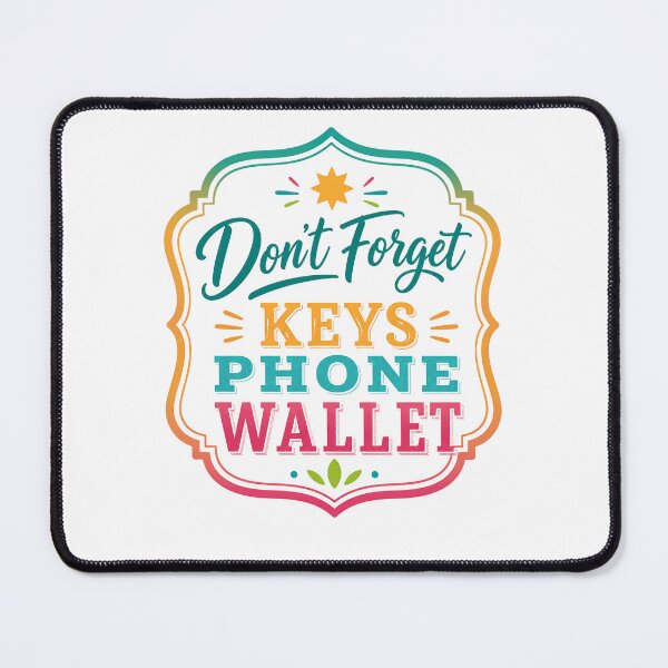 Item preview, Don't Forget Keys Phone Wallet Daily Essentials Reminder designed and sold by JonesFlora2025.