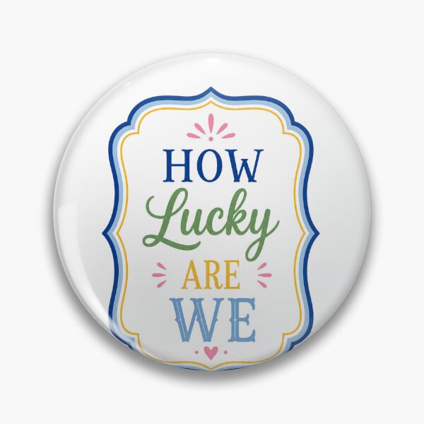 Item preview, How Lucky Are We Love Gratitude Appreciation Relationship Family Couples designed and sold by JonesFlora2025.