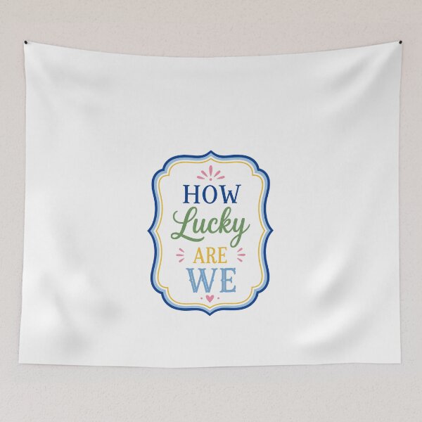 Item preview, How Lucky Are We Love Gratitude Appreciation Relationship Family Couples designed and sold by JonesFlora2025.