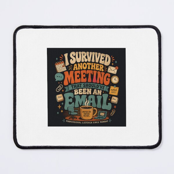 Item preview, I Survived Another Meeting That Should've Been an Email | Funny Office Retro T-S designed and sold by SLAYTHESPACE.