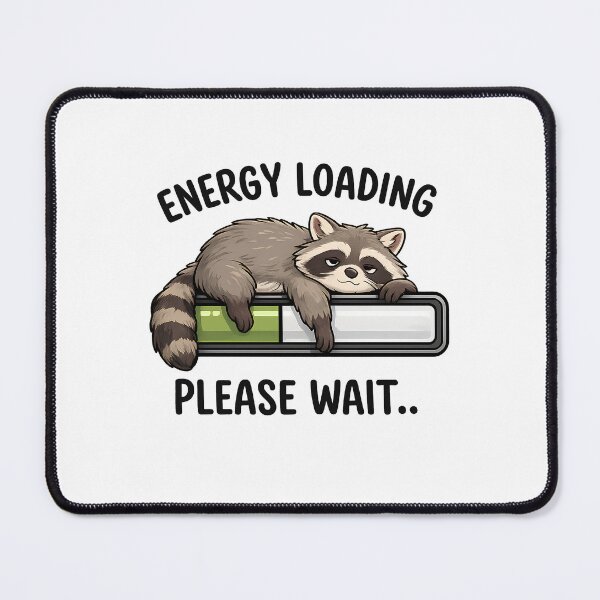 Item preview, Energy Loading Please Wait Raccoon designed and sold by SurrealSproutz.