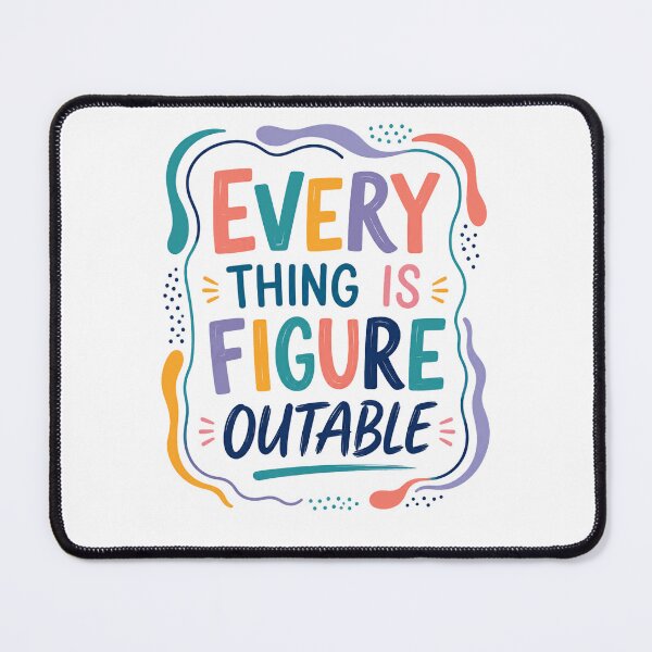 Item preview, Every Thing Is Figure Outable Motivational Optimist Encouragement designed and sold by JonesFlora2025.