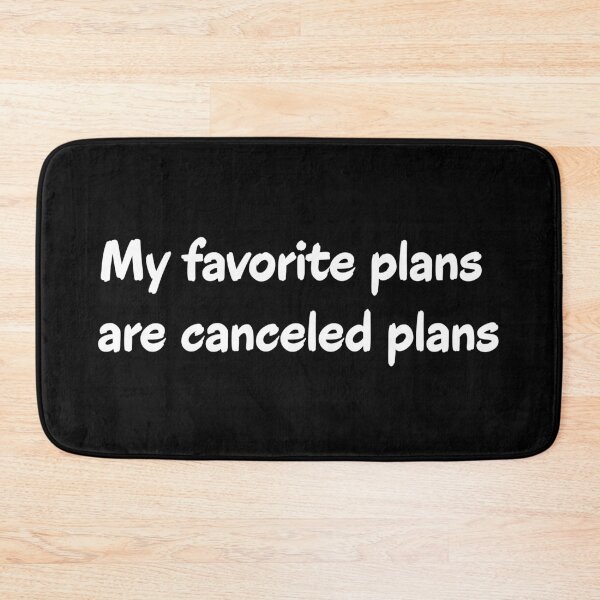 Item preview, My Favorite Plans Are Canceled Plans, Homebody, Introvert, Quote, Black designed and sold by Kryipsyco.