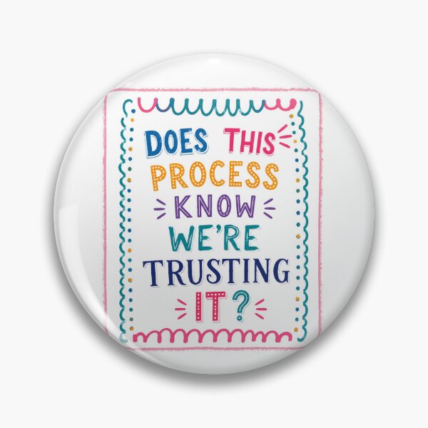 Item preview, Does This Process Know We're Trusting It? Project Management Corporate Work Humor Quote designed and sold by JonesFlora2025.