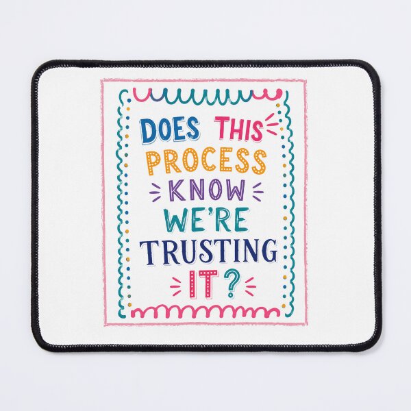 Item preview, Does This Process Know We're Trusting It? Project Management Corporate Work Humor Quote designed and sold by JonesFlora2025.