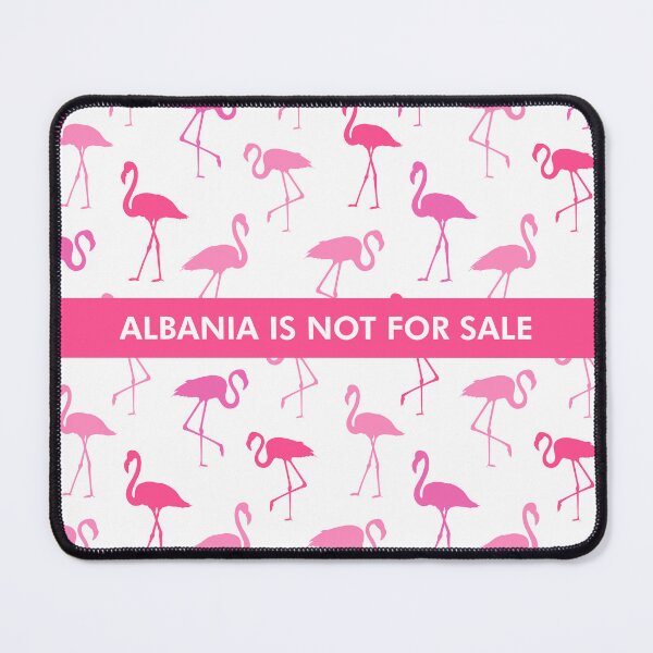 Item preview, Albania is not for sale. Flamingo revolution designed and sold by INTRIGUEprints.
