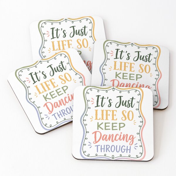 Item preview, It's Just Life So Keep Dancing Through Motivational Quote Dancer Inspiration designed and sold by JonesFlora2025.