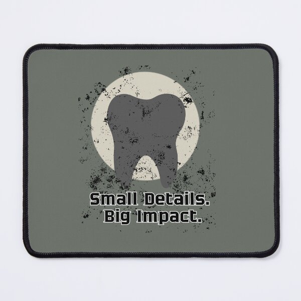 Item preview, Small Details Big Impact Dentistry designed and sold by AhmadAnnaPrints.