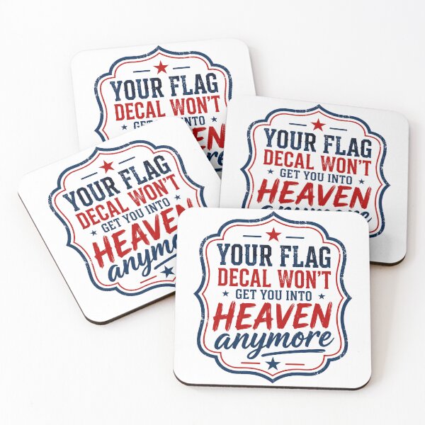 Item preview, Your Flag Decal Won't Get You Into Heaven Anymore Christian Faith Patriotic Statement designed and sold by JonesFlora2025.