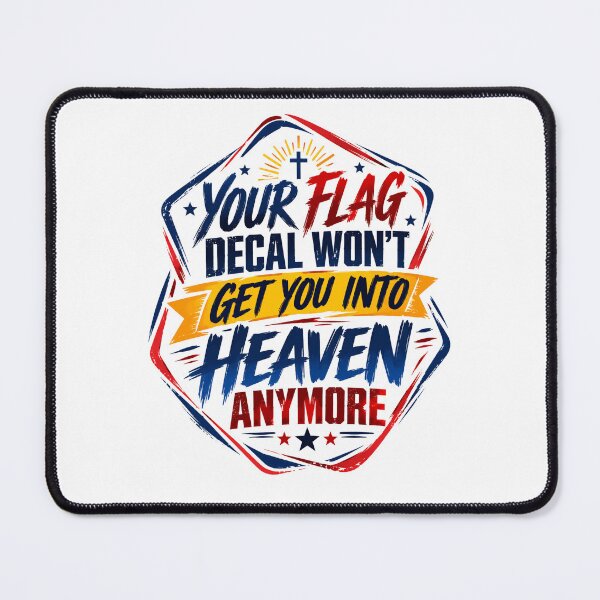 Item preview, Your Flag Decal Won't Get You Into Heaven Anymore Christian Faith Believer designed and sold by JonesFlora2025.