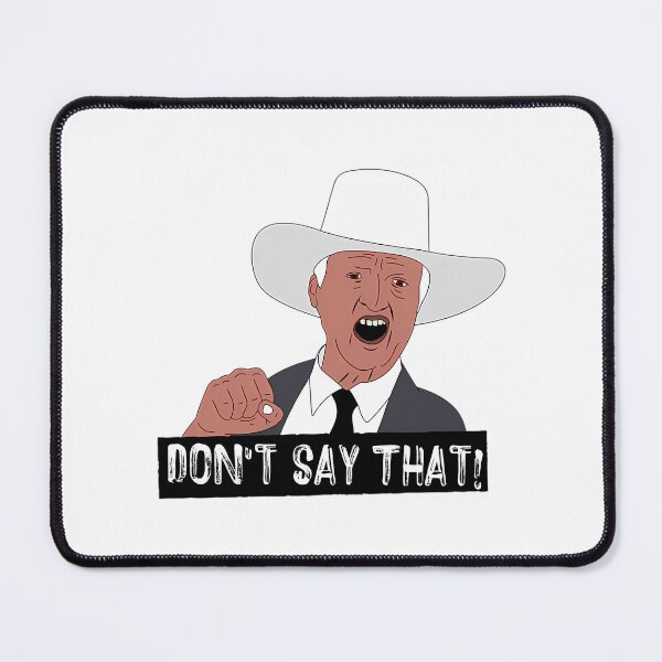 Item preview, Don'T Say That designed and sold by xjahwjgihi.