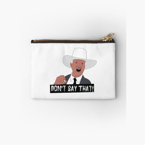 Item preview, Don'T Say That designed and sold by xjahwjgihi.