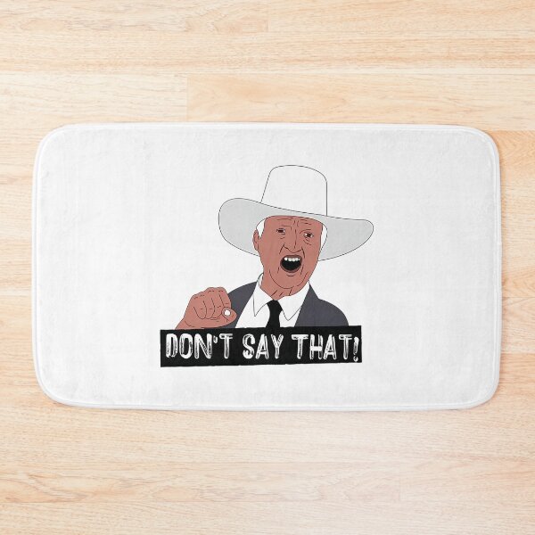 Item preview, Don'T Say That designed and sold by xjahwjgihi.