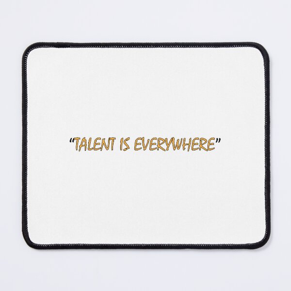Item preview, Talent is everywhere designed and sold by Positive Mindzet!.
