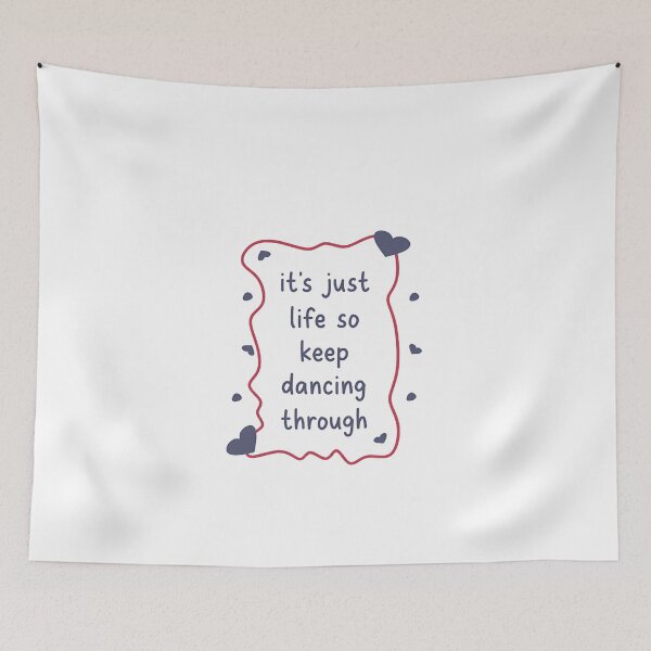 Item preview, It's Just Life So Keep Dancing Through Motivational Quote Inspirational Life Dance designed and sold by JonesFlora2025.