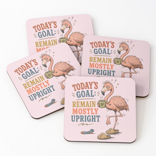 Item preview, Today’s Goal Remain Mostly Upright Flamingo designed and sold by VIVID COLORS CLUB.