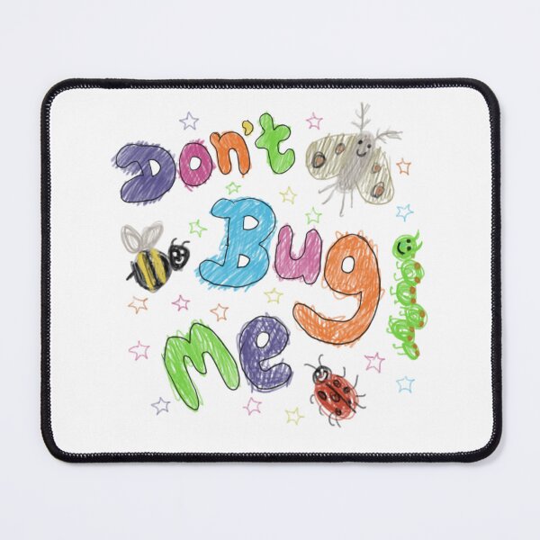 Item preview, Don’t bug me! designed and sold by Paisley Dylan.