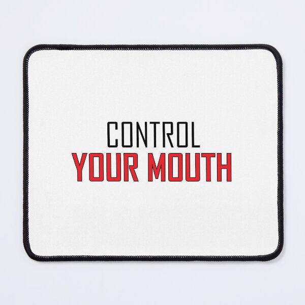 Item preview, Control YOUR MOUTH designed and sold by Positive Mindzet!.