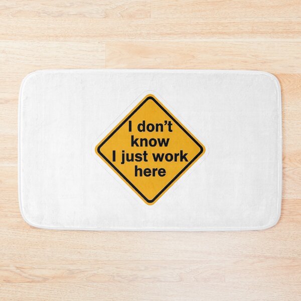 Item preview, I Dont Know I Just Work Here designed and sold by bangercitiba.