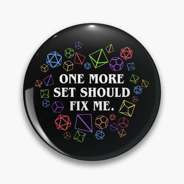 Item preview, One More Set Should Fix Me Funny Dice Addict Tabletop RPG designed and sold by pixeptional.