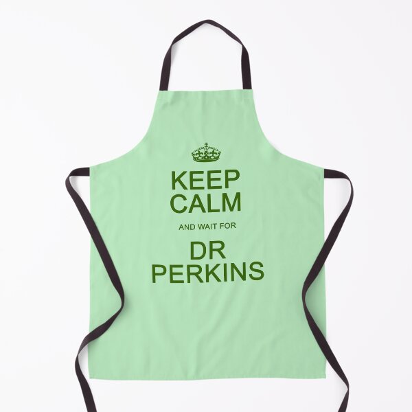 Item preview, Keep Calm and wait for Dr. Perkins designed and sold by Normbot2000.